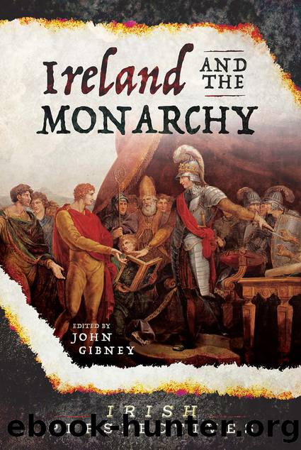 Ireland and the Monarchy by John Gibney