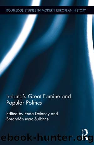 Ireland's Great Famine and Popular Politics by Enda Delaney Breandán Mac Suibhne