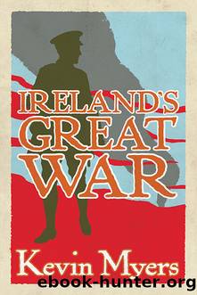 Ireland's Great War by Kevin Myers