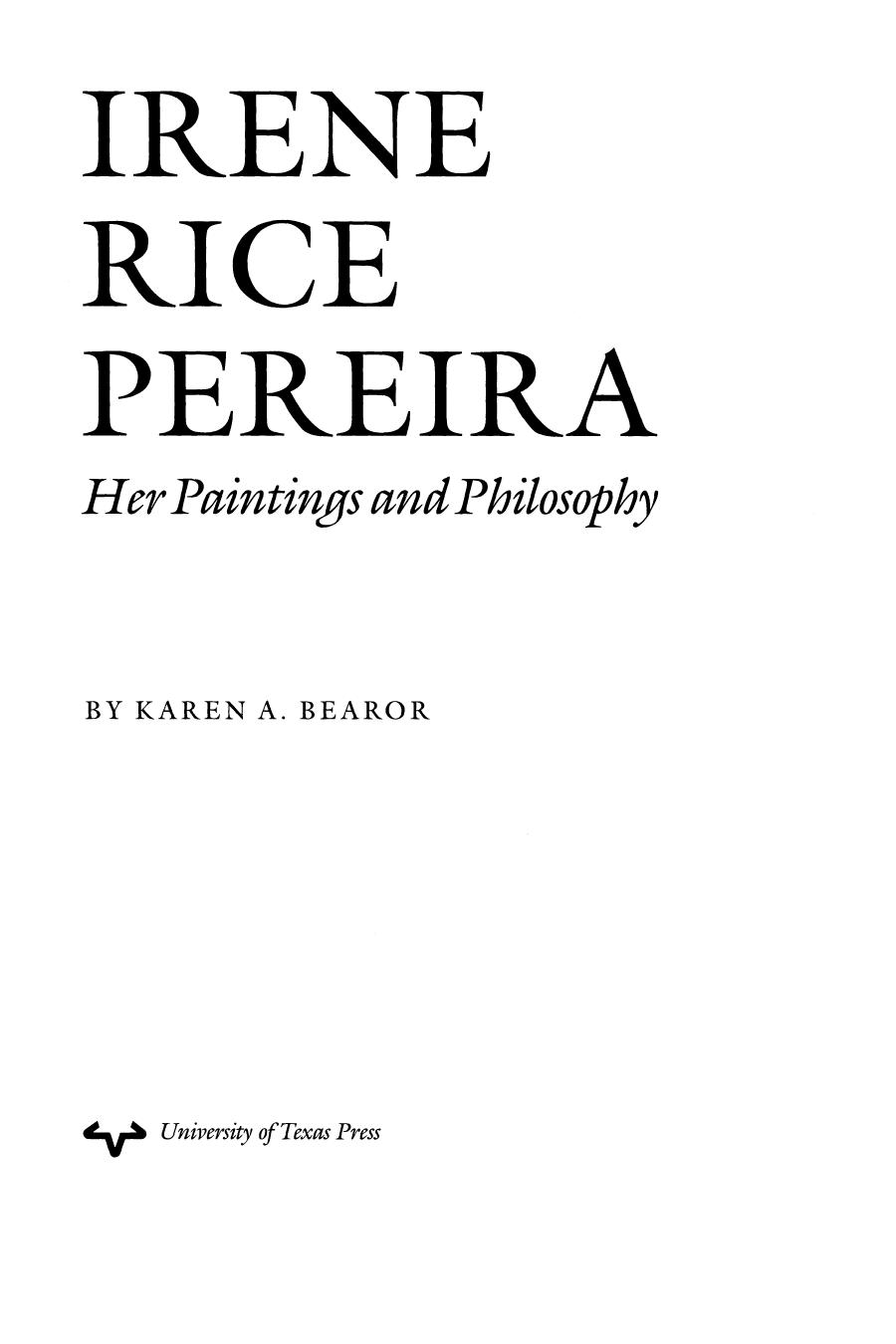 Irene Rice Pereira: Her Paintings and Philosophy by Karen A. Bearor