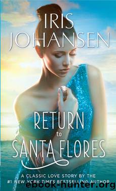 Iris Johansen by Return to Santa Flores