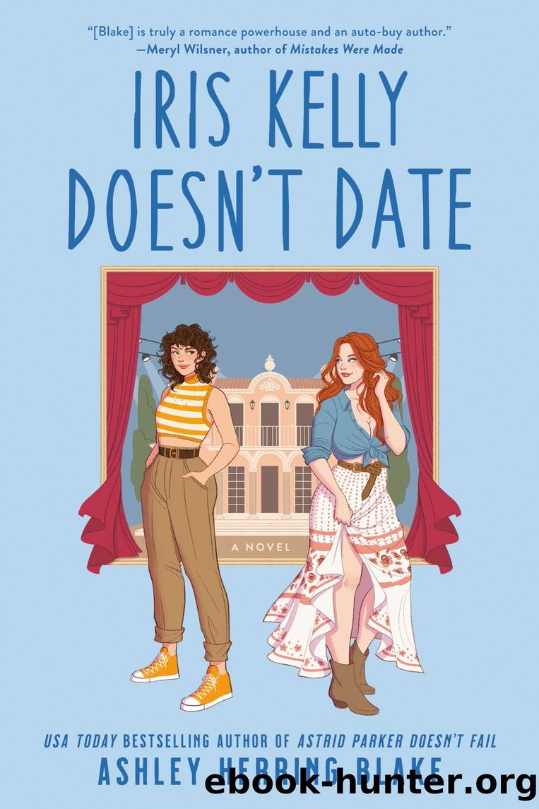 Iris Kelly Doesn't Date by Ashley Herring Blake