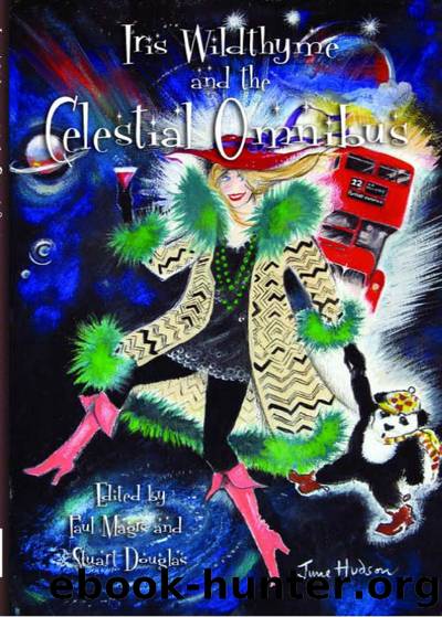 Iris Wildthyme and the Celestial Omnibus by Paul Magrs & Stuart Douglas