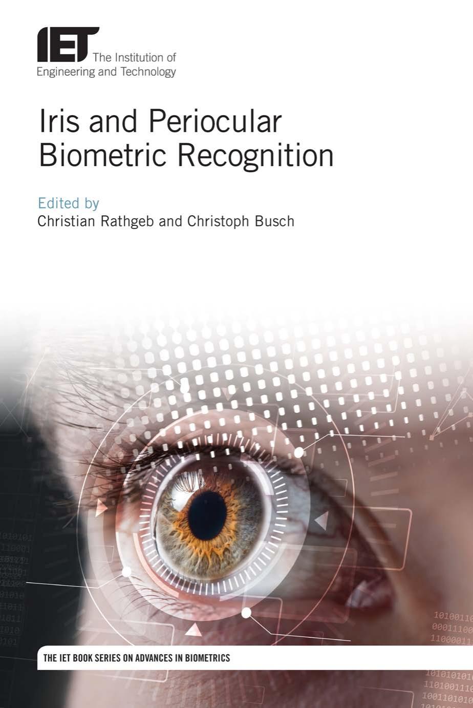 Iris and Periocular Biometric Recognition by Christian Rathgeb Christoph Busch