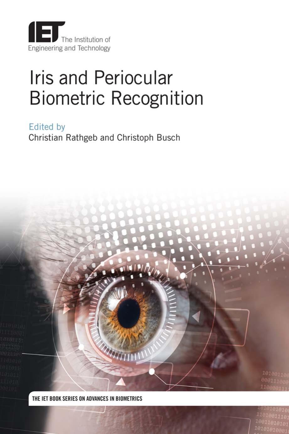 Iris and Periocular Biometric Recognition by Christian Rathgeb and Christoph Busch