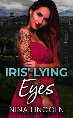 Iris' Lying Eyes: A High School Bully Romance (The Made Series Book 4) by Nina Lincoln