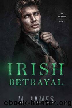 Irish Betrayal by M. James