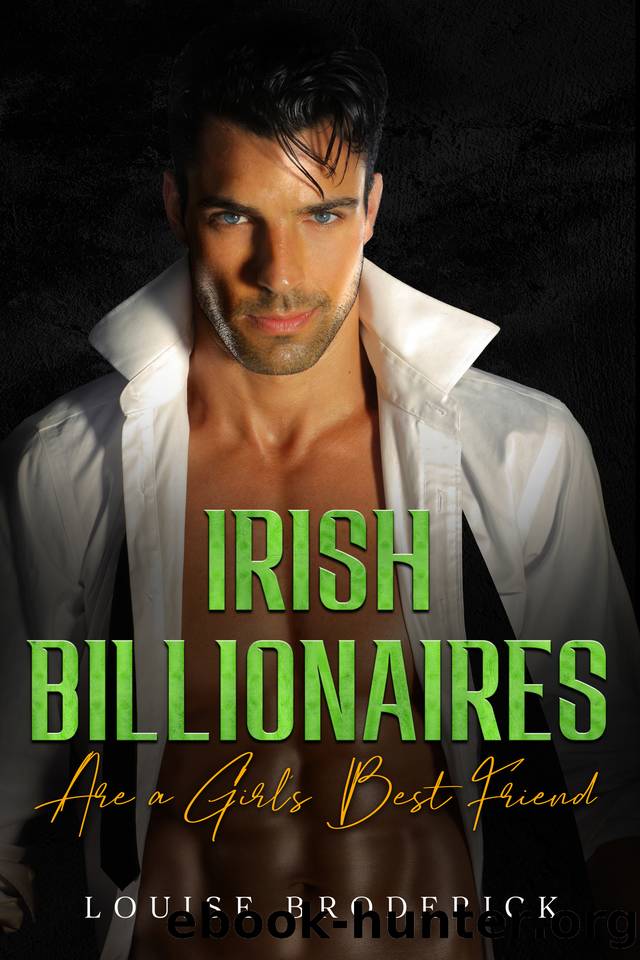 Irish Billionaires Are A Girl's Best Friend by Louise Broderick