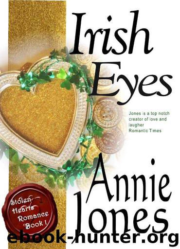 Irish Eyes (Stolen Hearts Romance) by Jones Annie