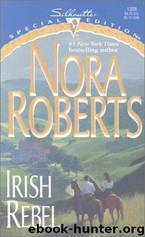 Irish Hearts - 03 - Irish Rebel by Nora Roberts