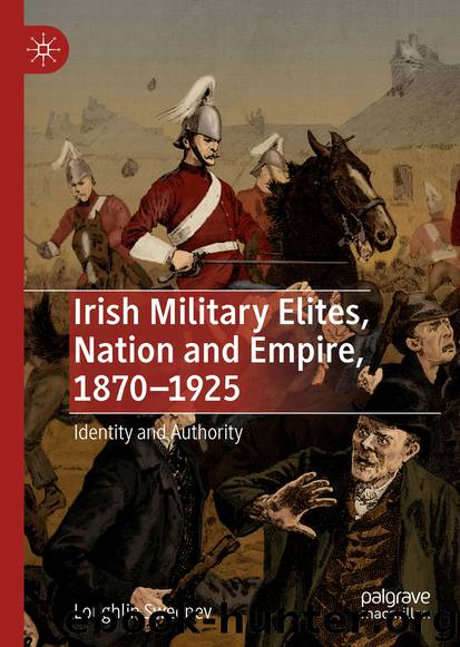 Irish Military Elites, Nation and Empire, 1870–1925 by Loughlin Sweeney
