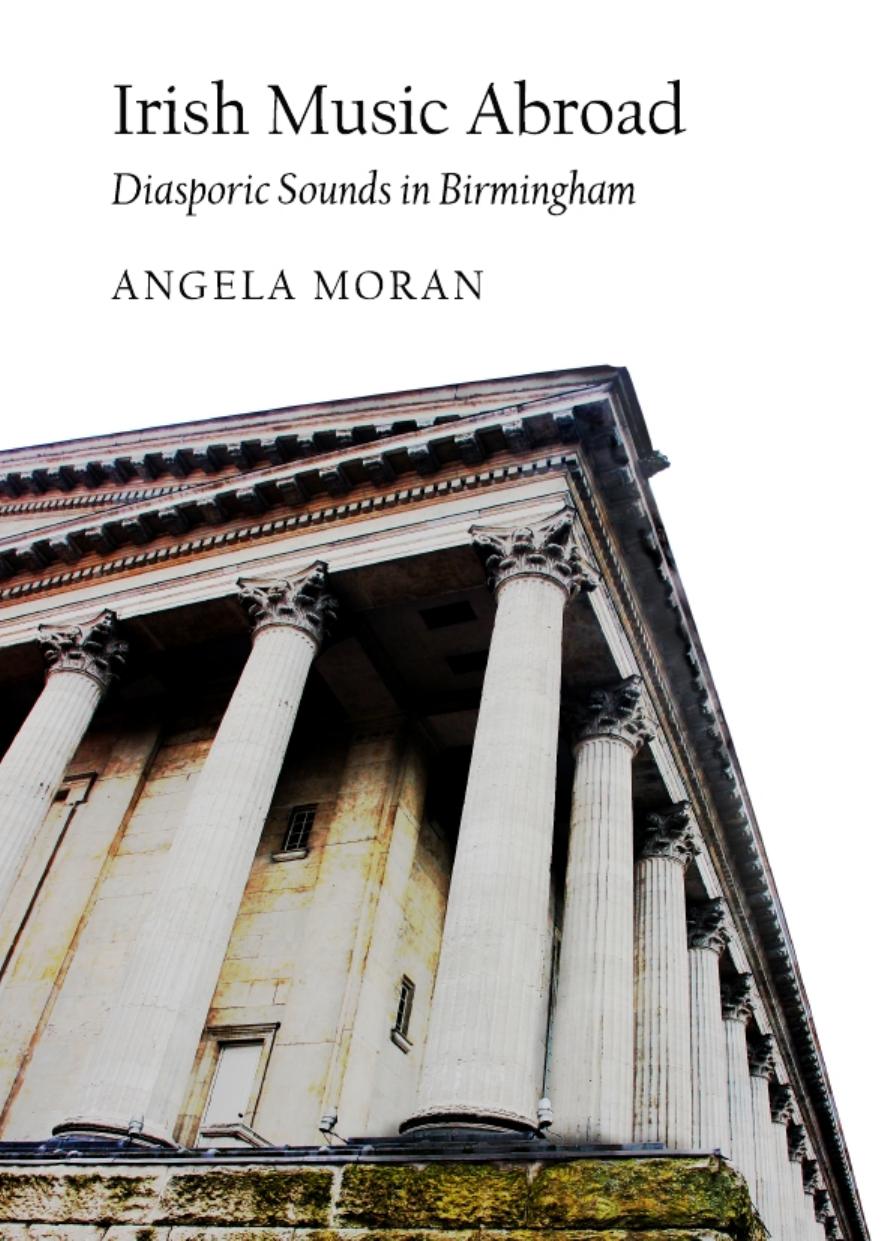 Irish Music Abroad: Diasporic Sounds in Birmingham (repost) by Angela Moran