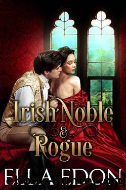 Irish Noble and Rogue: Historical Regency Romance by Ella Edon