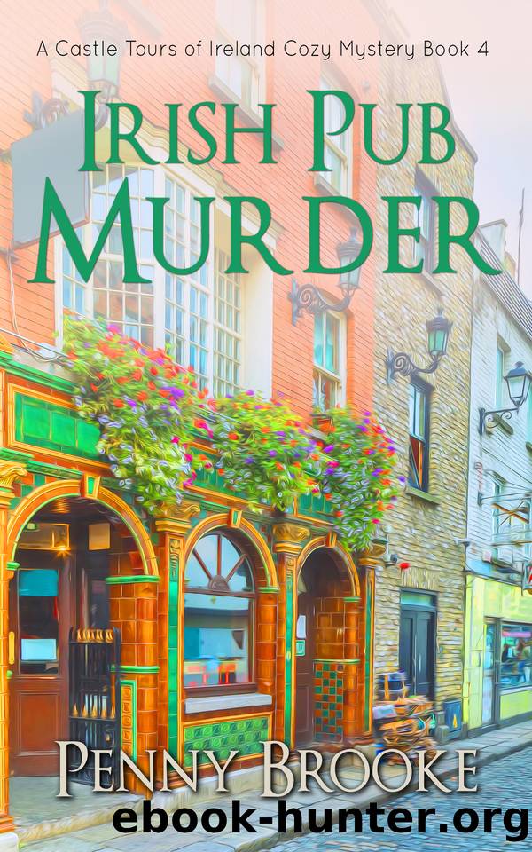 Irish Pub Murder (A Castle Tours of Ireland Cozy Mystery Book 4) by Brooke Penny