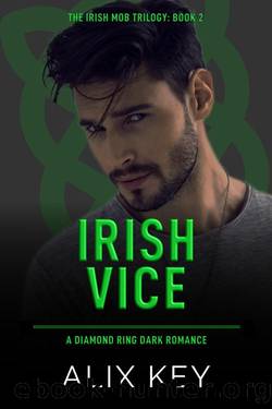 Irish Vice: An Irish Mafia Jane Eyre Retelling Billionaire Marriage of Convenience Romance (Diamond Ring Irish Mob Trilogy Book 2) by Alix Key