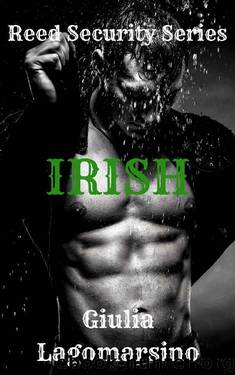 Irish: A Reed Security Romance (Reed Security Series Book 5) by Giulia Lagomarsino