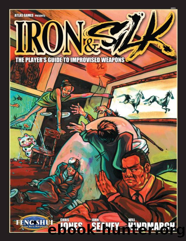 Iron & Silk by Chris Jones & John Seavey & Will Hindmark