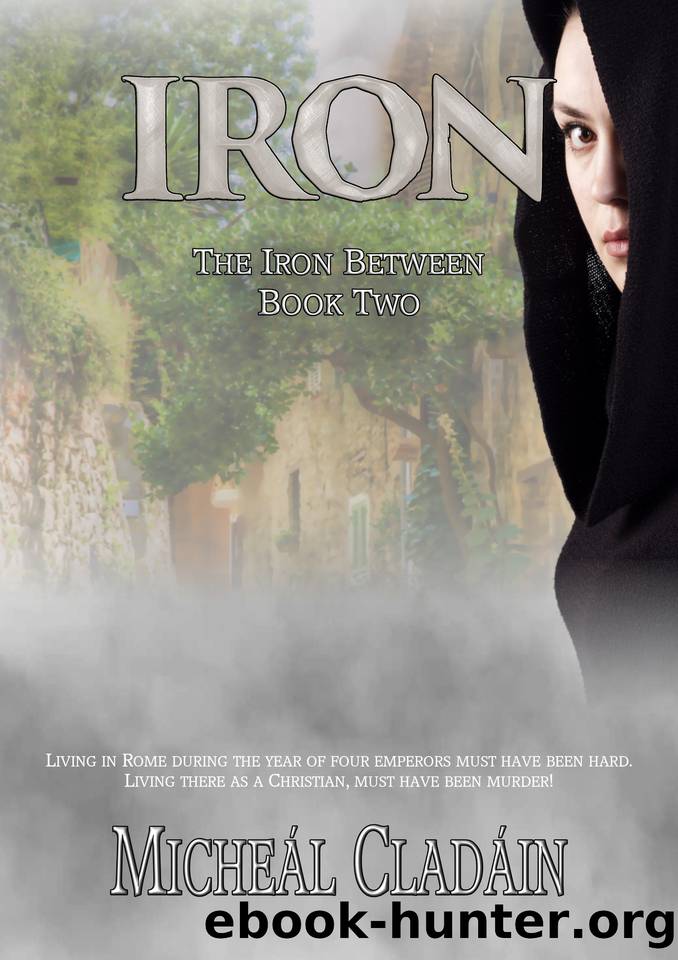 Iron (The Iron Between Book 2) by Cladain Micheal