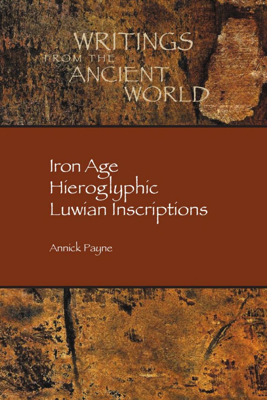 Iron Age Hieroglyphic Luwian Inscriptions by Annick Payne