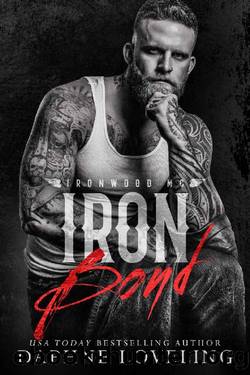 Iron Bond (Lords of Carnage Ironwood MC, Book 4) by Daphne Loveling