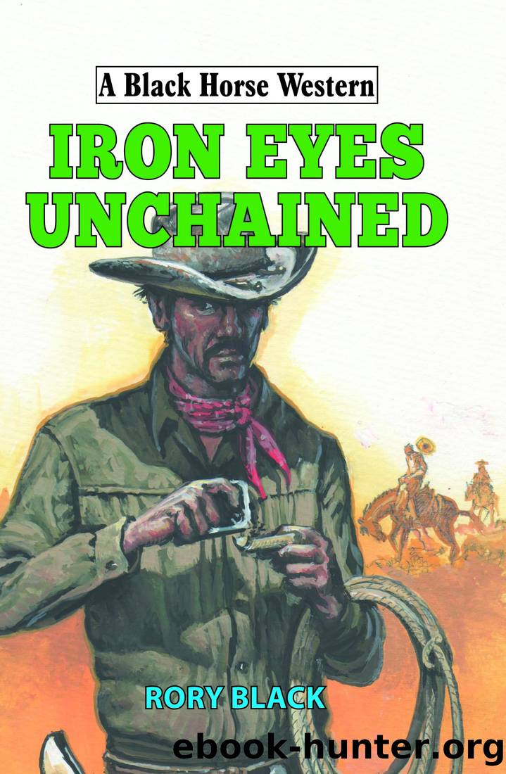 Iron Eyes Unchained by Rory Black