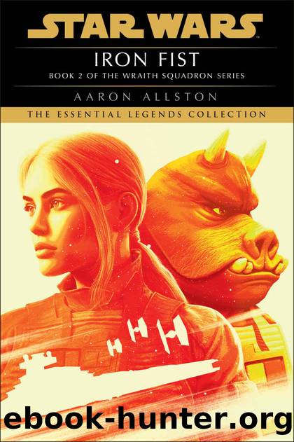 Iron Fist: Star Wars Legends (X-Wing) (Star Wars: Wraith Squadron â Legends Book 2) by Aaron Allston