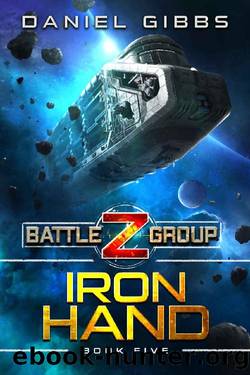 Iron Hand (Battlegroup Z Book 5) by Daniel Gibbs