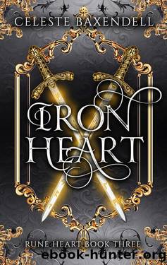 Iron Heart (Rune Heart Book 3) by Celeste Baxendell