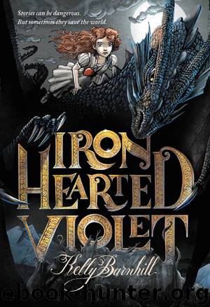Iron Hearted Violet by Kelly Barnhill & Iacopo Bruno