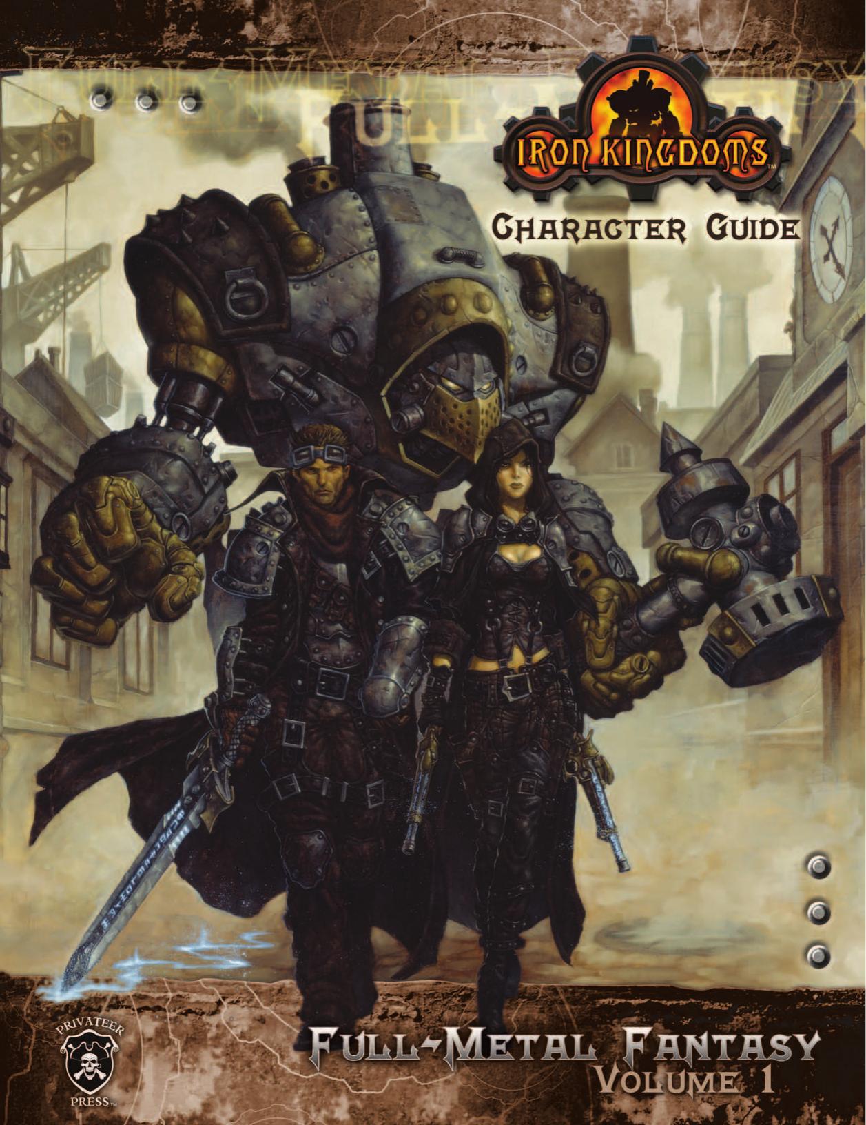 Iron Kingdoms - Full Metall Fantasy Vol1 by Character Guide