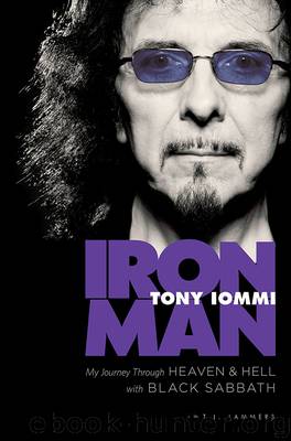 Iron Man: My Journey Through Heaven and Hell With Black Sabbath by Tony Iommi