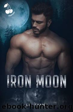 Iron Moon: An Urban Fantasy Werewolves Romance by Lil Evans