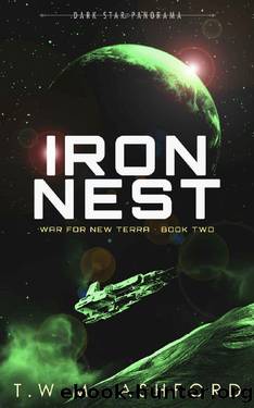 Iron Nest (War for New Terra, Book 2) by T.W.M. Ashford