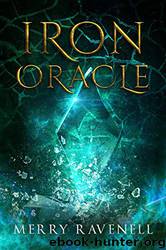 Iron Oracle by Merry Ravenell