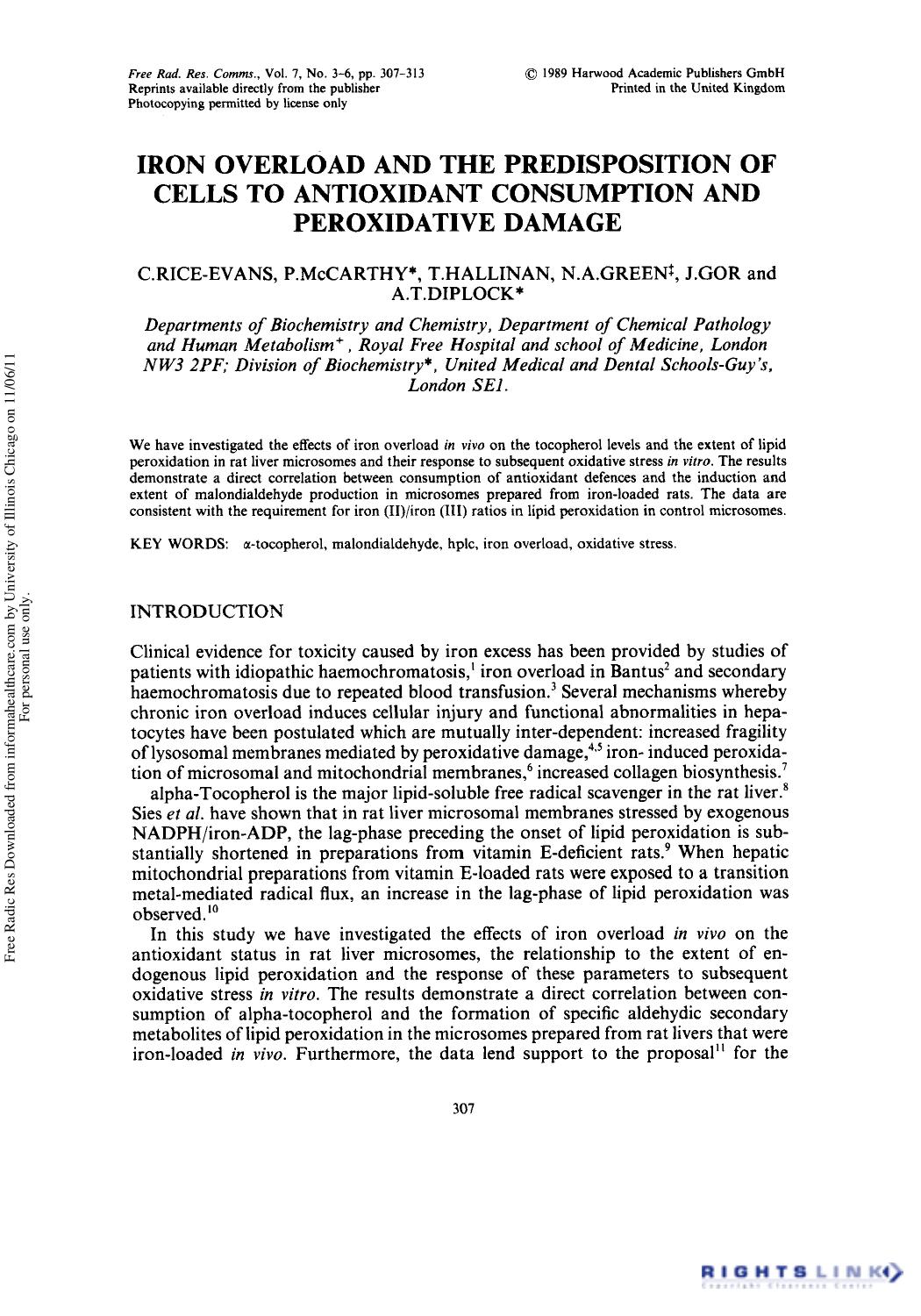 Iron Overload and the Predisposition of Cells to Antioxidant Consumption and Peroxidative Damage by C. Rice-Evans1 P. McCarthy3 T. Hallinan1 N. A. Green2 J. Gor1 & A. T. Diplock3
