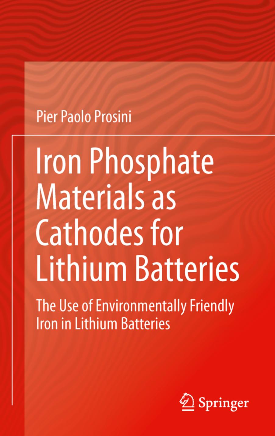 Iron Phosphate Materials as Cathodes for Lithium Batteries by Pier Paolo Prosini