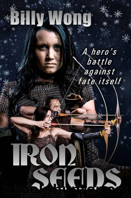 Iron Seeds (Legend of the Iron Flower Book 8) by Wong Billy