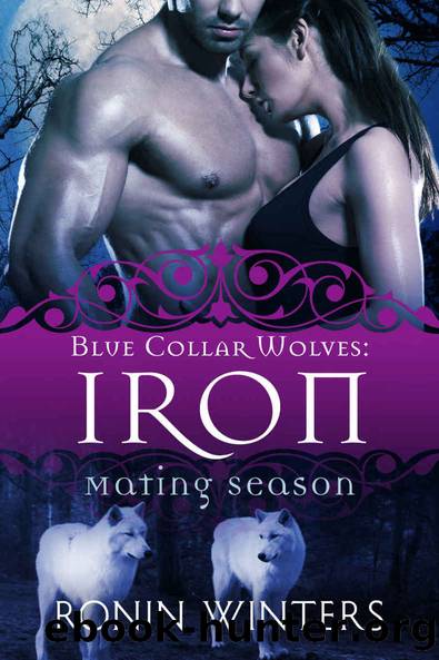 Iron: Blue Collar Wolves #1 (Mating Season Collection) by Ronin Winters & Mating Season Collection
