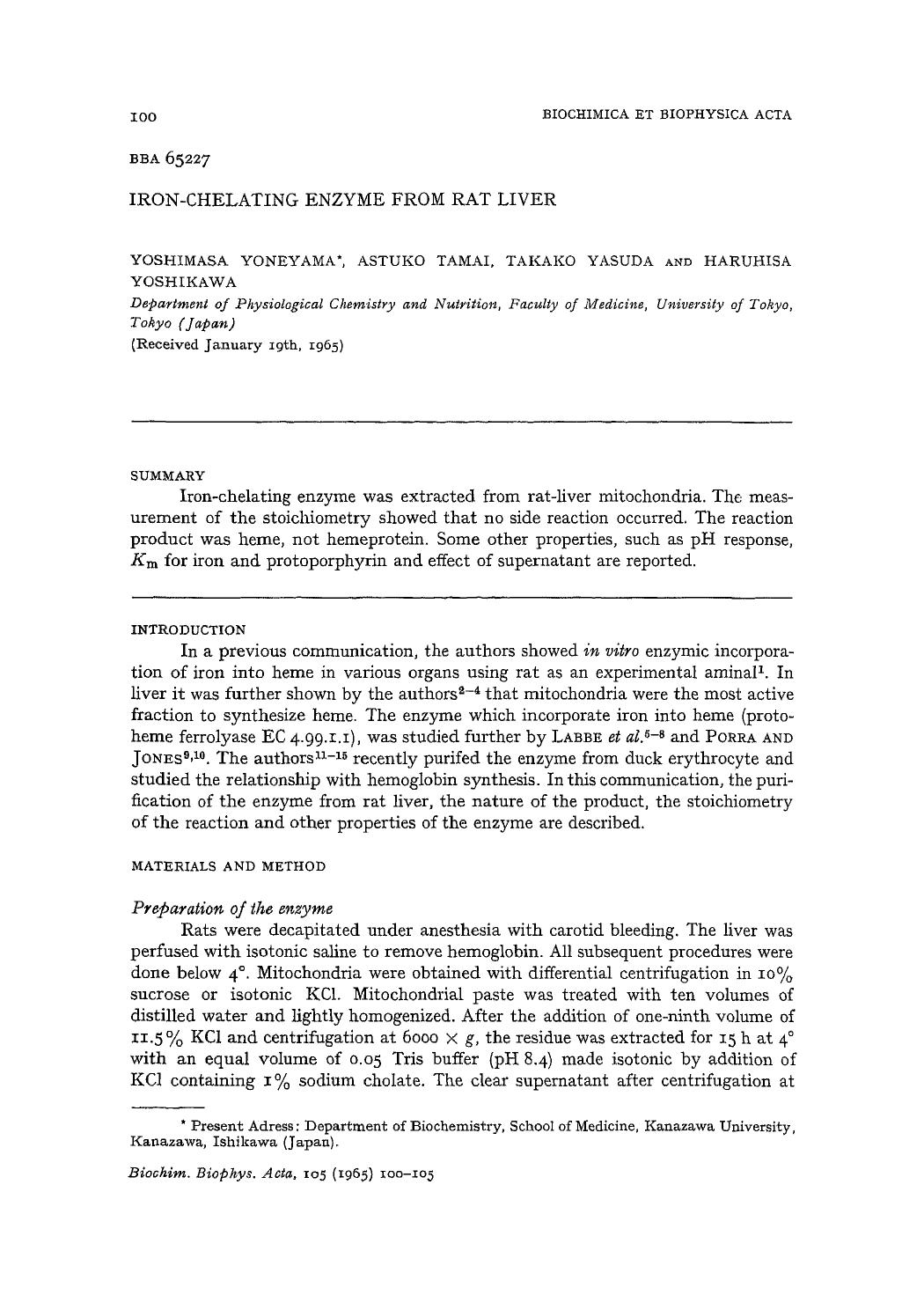 Iron-chelating enzyme from rat liver by Yoshimasa Yoneyama; Astuko Tamai; Takako Yasuda; Haruhisa Yoshikawa