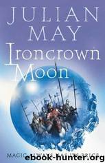 Ironcrown Moon by Julian May