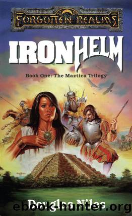 Ironhelm (The Maztica Trilogy) by Douglas Niles