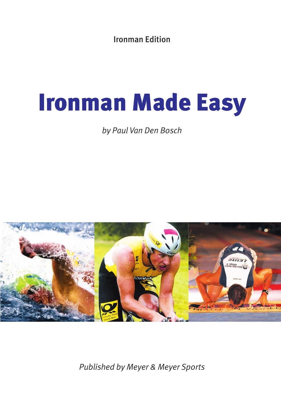 Ironman made easy by P P J van den Bosch