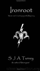 Ironroot by S. J. A. Turney