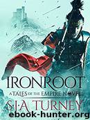 Ironroot by S.J.A. Turney