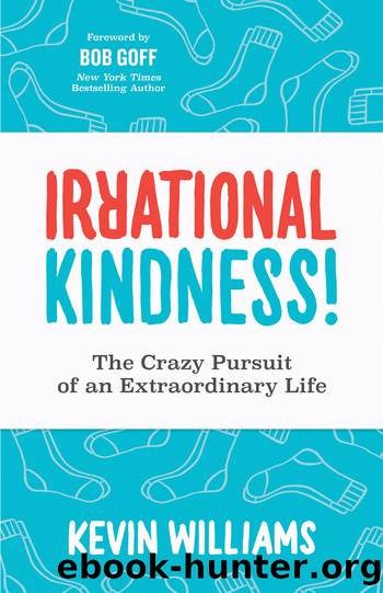 Irrational Kindness! by Kevin Williams