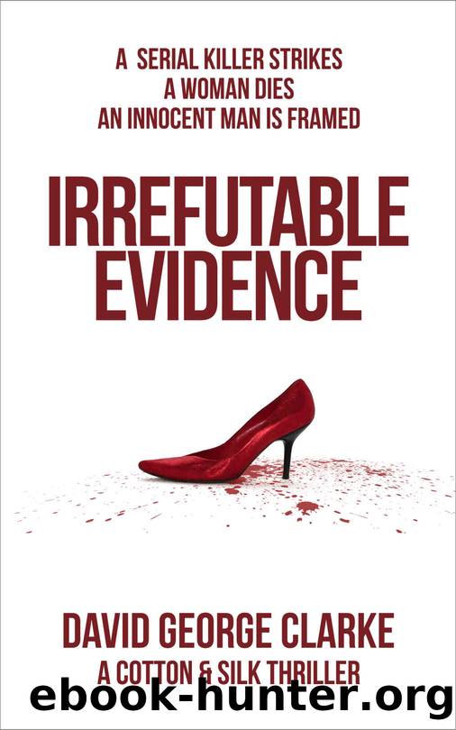 Irrefutable Evidence by David George Clarke