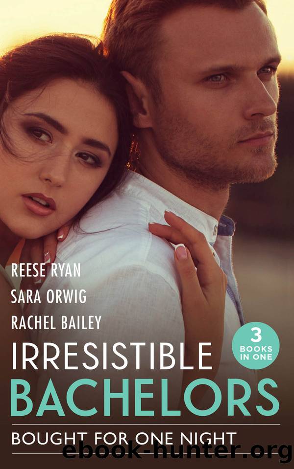 Irresistible Bachelors by Reese Ryan & Sara Orwig & Rachel Bailey