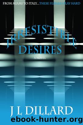 Irresistible Desires by J.L. Dillard