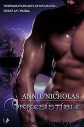 Irresistible by Annie Nicholas