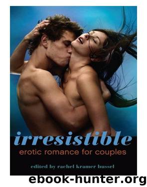 Irresistible by Rachel Kramer Bussel